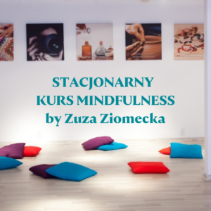 zalety stacjonarnego kursu mindfulness